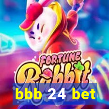 bbb 24 bet